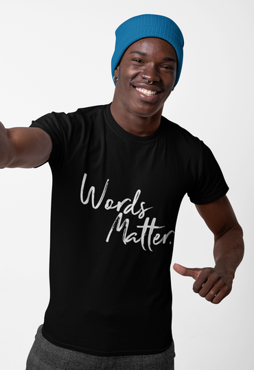 Words Matter T-Shirt