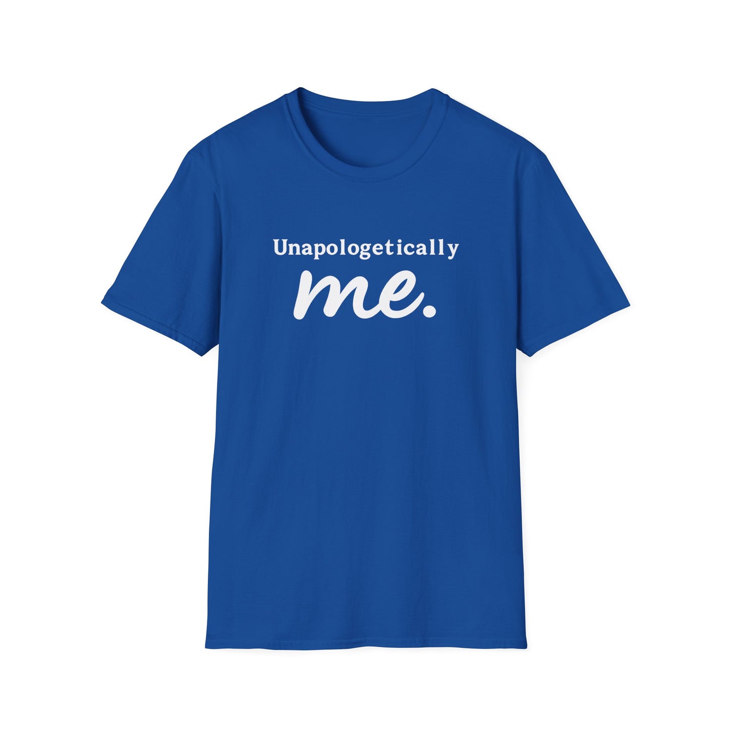 "Unapologetically Me" T-Shirt