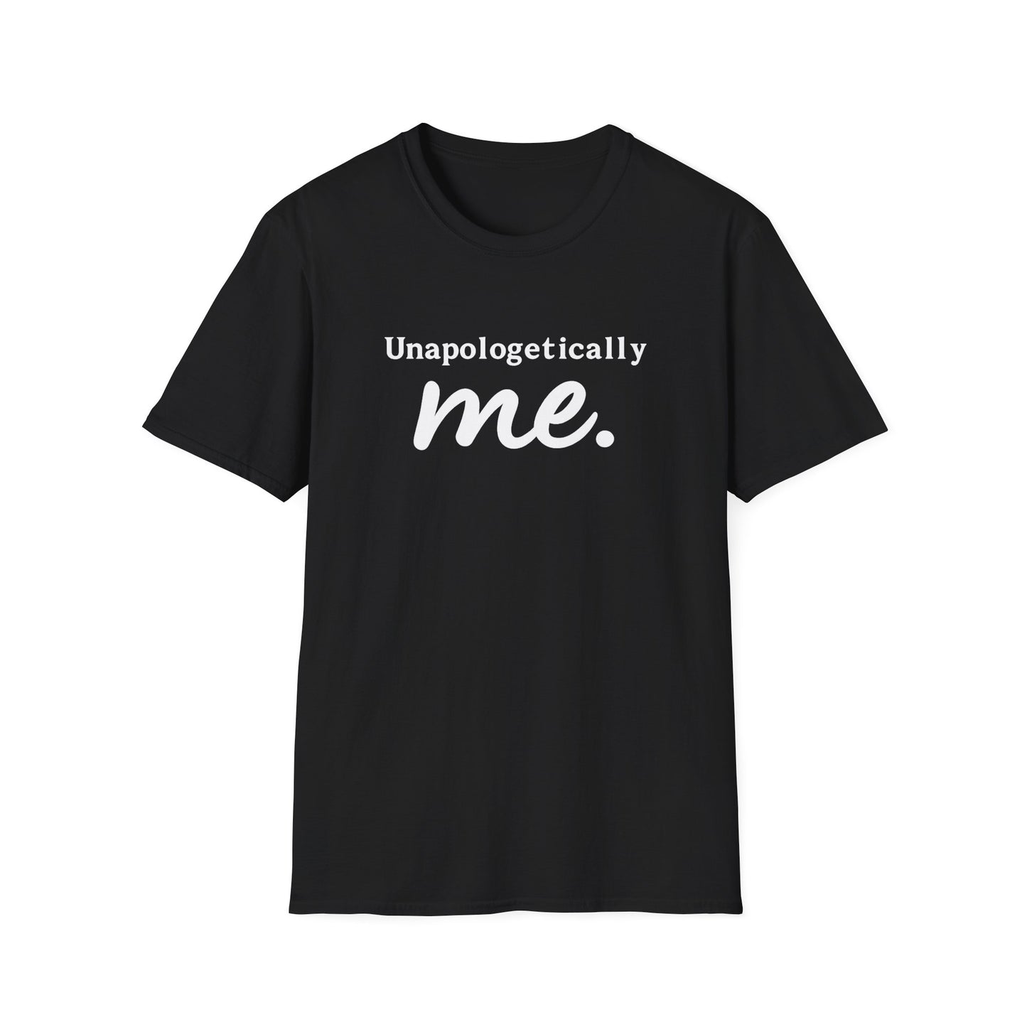 "Unapologetically Me" T-Shirt