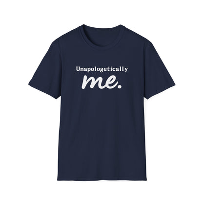 "Unapologetically Me" T-Shirt