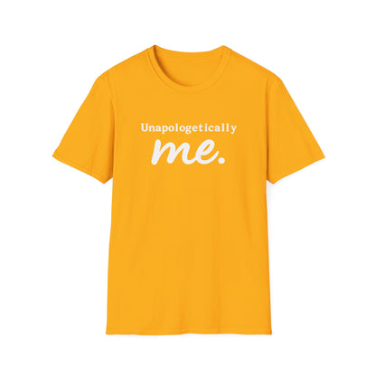 "Unapologetically Me" T-Shirt