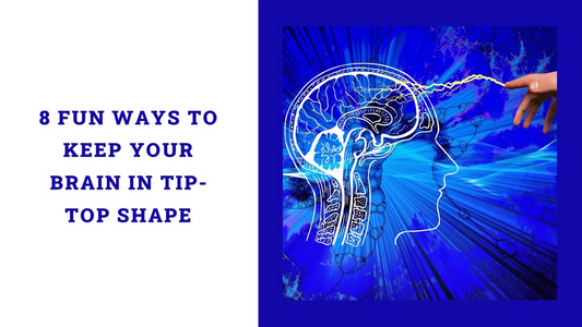 8 Fun Ways to Keep Your Brain in Top Shape