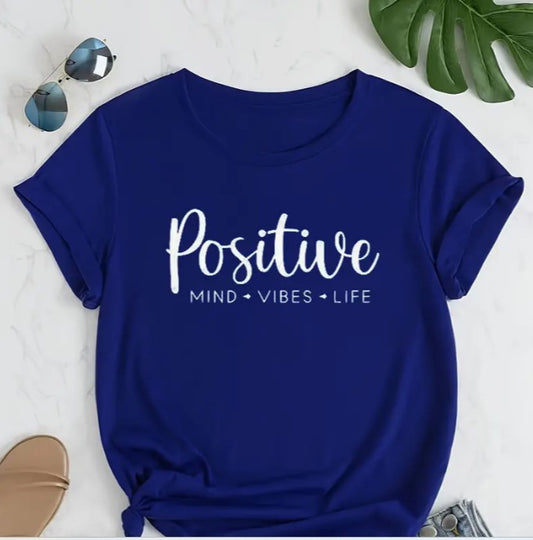 Positive Mind, Vibes, Life Inspirational T-Shirt 