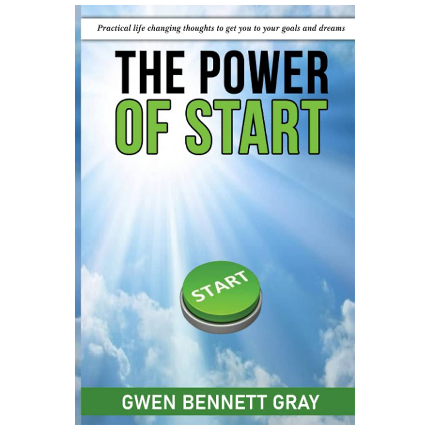 The Power of Start by Gwen Bennett Gray